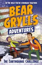 Grylls, B: Bear Grylls Adventure 6: The Earthquake Challenge