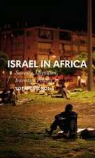 Israel in Africa: Security, Migration, Interstate Politics