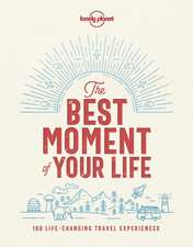 The Best Moment of Your Life