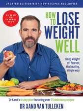 van Tulleken, D: How to Lose Weight Well (Updated Edition)