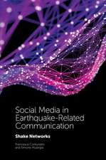 Social Media in Earthquake–Related Communication – Shake Networks