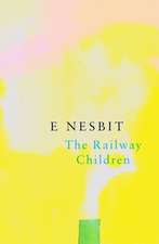 Nesbit, E: Railway Children (Legend Classics)