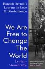 We Are Free to Change the World