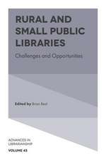 Rural and Small Public Libraries – Challenges and Opportunities