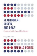 Realignment, Region, and Race – Presidential Leadership and Social Identity