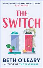 The Switch: the joyful and uplifting Sunday Times bestseller from the author of The Flatshare