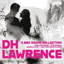 Lawrence, D: D. H. Lawrence: A BBC Radio Collection