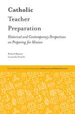 Catholic Teacher Preparation – Historical and Contemporary Perspectives on Preparing for Mission