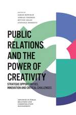 Public Relations and the Power of Creativity – Strategic Opportunities, Innovation and Critical Challenges