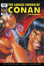 The Savage Sword of Conan: The Original Comics Omnibus Vol.9