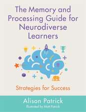 The Memory and Processing Guide for Neurodiverse Learners