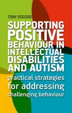 Supporting Positive Behaviour in Intellectual Disabilities and Autism