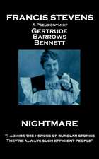 Francis Stevens - Nightmare: "I admire the heroes of burglar