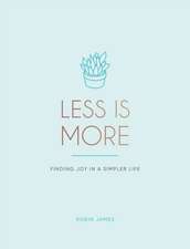 Less Is More