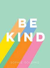 Be Kind