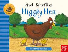 Farmyard Friends: Higgly Hen