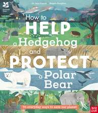 French, J: National Trust: How to Help a Hedgehog and Protec