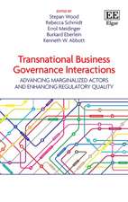 Transnational Business Governance Interactions – Advancing Marginalized Actors and Enhancing Regulatory Quality