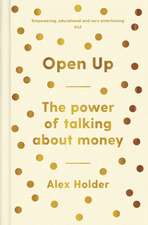 Open Up: Why Talking About Money Will Change Your Life