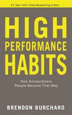 Burchard, B: High Performance Habits