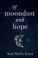 Of Moondust And Hope