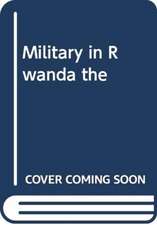 JOWELL MARCO: MILITARY IN RWANDA THE