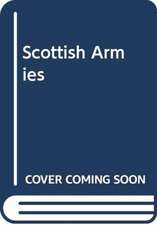 MACINNES IAIN: SCOTTISH ARMIES