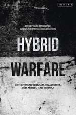 Hybrid Warfare: Security and Asymmetric Conflict in International Relations