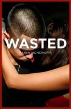 Moncrieffe, K: Wasted
