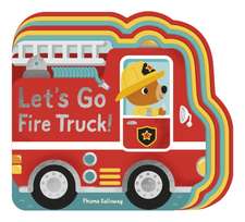 Let's Go, Fire Truck!