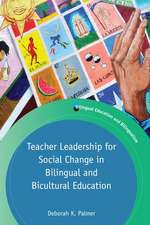 Teacher Leadership for Social Change in Bilingual and Bicultural Education