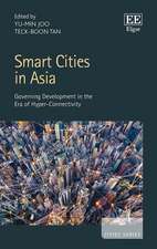 Smart Cities in Asia – Governing Development in the Era of Hyper–Connectivity