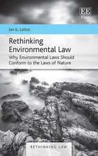 Rethinking Environmental Law – Why Environmental Laws Should Conform to the Laws of Nature