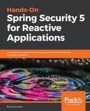 Hands-On Spring Security 5 for Reactive Applications