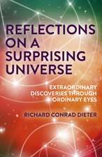 Reflections on a Surprising Universe – Extraordinary Discoveries Through Ordinary Eyes