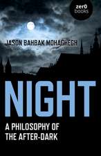 Night – A Philosophy of the After–Dark