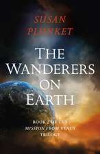 Wanderers on Earth, The – Book 2 of the Mission From Venus Trilogy