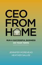 CEO From Home – Run a Successful Business on Your Terms