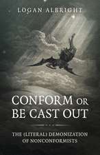 Conform or Be Cast Out – The (Literal) Demonization of Nonconformists