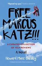 Free Marcus Katz!!! – A Curated Collection of Yelp Reviews – A Novel