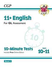 11+ GL 10-Minute Tests: English - Ages 10-11 Book 2 (with Online Edition):perfect practice for the 2022 tests