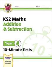 New KS2 Maths 10-Minute Tests: Addition & Subtraction - Year 4