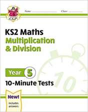 KS2 Year 5 Maths 10-Minute Tests: Multiplication & Division