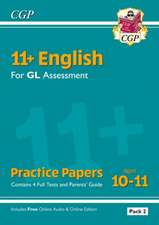 11+ GL English Practice Papers: Ages 10-11 - Pack 2 (with Parents' Guide & Online Edition): perfect practice for the 2022 tests