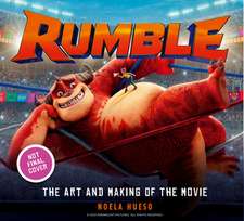 Rumble: The Art and Making of the Movie