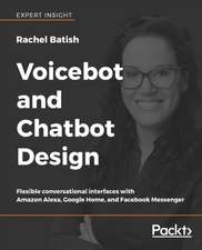 Voicebot and Chatbot Design