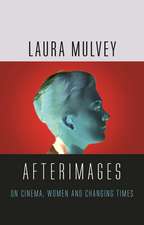 Afterimages: On Cinema, Women and Changing Times