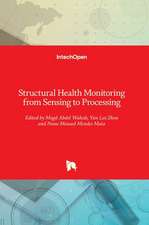 Structural Health Monitoring from Sensing to Processing