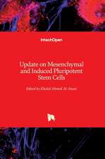 Update on Mesenchymal and Induced Pluripotent Stem Cells