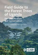 Field Guide to the Forest Trees of Uganda – For Identification and Conservation